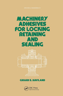 Machinery Adhesives for Locking, Retaining, and Sealing