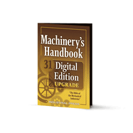 Machinery's Handbook 31 Digital Edition Upgrade: An Easy-Access Value-Added Package