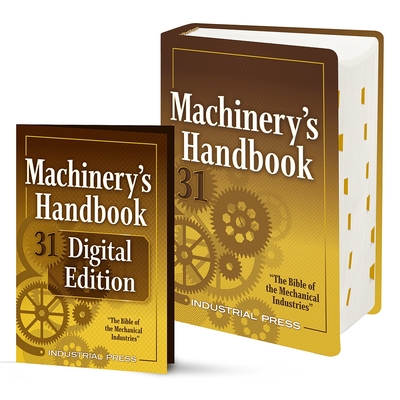 Machinery's Handbook & Digital Edition Combo: Toolbox - Oberg, Erik, and Jones, Franklin D, and Horton, Holbrook
