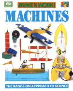 Machines: The Hands-On Approach to Science