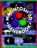 Macintosh 3D Handbook: With CDROM - Lyn, Craig