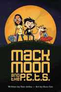 Mack Moon and the P.E.T.S.: Volume 1