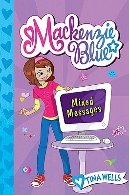 MacKenzie Blue #4: Mixed Messages - Wells, Tina