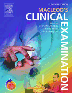 Macleod's Clinical Examination: With Student Consult Online Access - Douglas, Graham, and Nicol, Fiona, MB, Bs, and Robertson, Colin