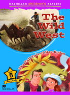 Macmillan Children's Readers The Wild West Level 5