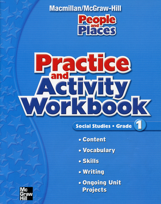 Macmillan/McGraw-Hill Social Studies, Grade 1, Practice and Activity Book - McGraw-Hill