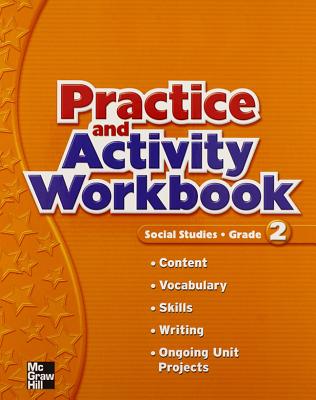 Macmillan/McGraw-Hill Social Studies, Grade 2, Practice Book - McGraw Hill