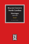 Macon County, North Carolina Marriages, 1829-1939.