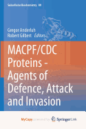 Macpf/CDC Proteins - Agents of Defence, Attack and Invasion