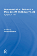 Macro and Micro Policies for More Growth and Employment