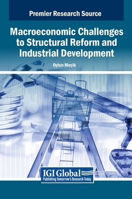 Macroeconomic Challenges to Structural Reform and Industrial Development - Meik, Oytun (Editor)