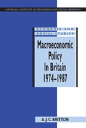 Macroeconomic Policy in Britain 1974-1987