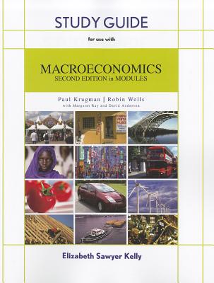 Macroeconomics in Modules - Krugman, Paul, and Wells, Robin, and Ray, Margaret, Professor