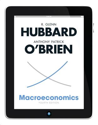 Macroeconomics - Hubbard, Glenn, and O'Brien, Anthony
