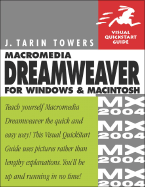 Macromedia Dreamweaver MX 2004 for Windows and Macintosh: Visual QuickStart Guide