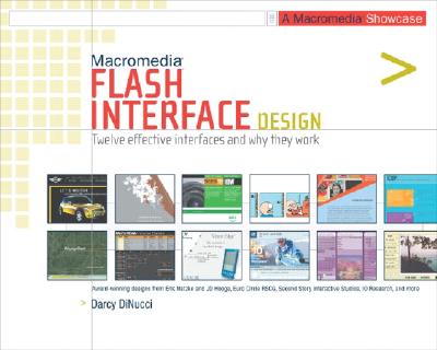 Macromedia Flash Interface Design: A Macromedia Showcase - DiNucci, Darcy