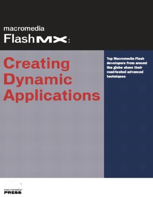 Macromedia Flash MX: Creating Dynamic Applications - Dolecki, Eric E, and Grundvig, Michael, and Oshman, Max