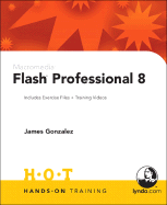 Macromedia Flash Professional 8: Includes Exercise Files and Demo Movies