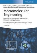 Macromolecular Engineering, 5 Volume Set: From Precise Synthesis to Macroscopic Materials and Applications