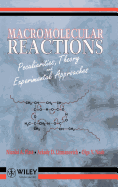 Macromolecular Reactions: Peculiarities, Theory and Experimental Approaches