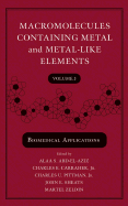 Macromolecules Containing Metal and Metal-like Elements: Biomedical Applications