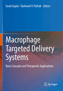 Macrophage Targeted Delivery Systems: Basic Concepts and Therapeutic Applications