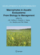 Macrophytes in Aquatic Ecosystems: From Biology to Management: Proceedings of the 11th International Symposium on Aquatic Weeds, European Weed Research Society - Caffrey, J M (Editor), and Dutartre, A (Editor), and Haury, J (Editor)