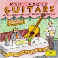 Mad About Guitar - Gran Sllscher (guitar); Narciso Yepes (guitar)