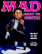 Mad about the Eighties: The Best of the Decade