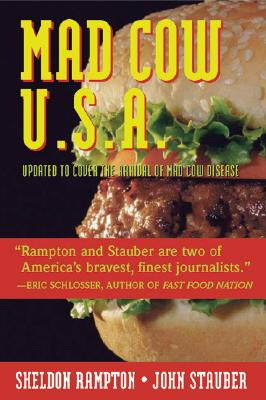 Mad Cow USA: Could the Nightmare Happen Here? - Stauber, John, and Rampton, Sheldon