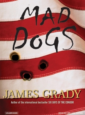 Mad Dogs - Grady, James, and Dufris, William (Narrator)
