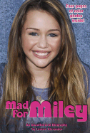 Mad for Miley: An Unauthorized Biography - Alexander, Lauren