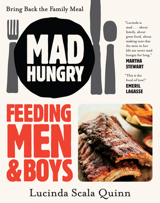 Mad Hungry: Feeding Men and Boys - Scala Quinn, Lucinda