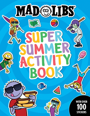 Mad Libs Super Summer Activity Book: Sticker and Activity Book - Degennaro, Gabriella