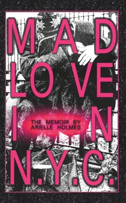 Mad Love in N.Y.C. - Ray, Jaxon (Contributions by), and Holmes, Arielle