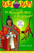 Mad Maps - Glittering Gold Of El Dora