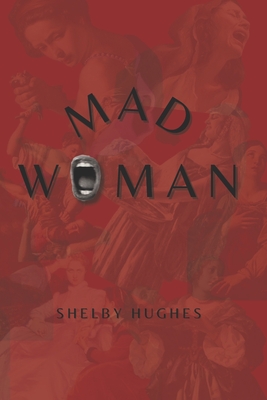 Mad Woman - Hughes, Shelby Lynn