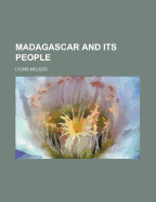 Madagascar and Its People