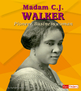 Madam C. J. Walker: Pioneer Businesswoman