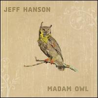 Madam Owl - Jeff Hanson