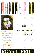 Madame Mao, the White-Boned Demon: A Biography of Madame Mao Zedong
