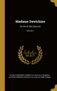 Madame Swetchine: Sa Vie Et Ses Oeuvres; Volume 1