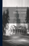 Madame Swetchine: Sa Vie Et Ses Oeuvres; Volume 2