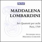 Maddalena Lombardini: Sei Quartetti per Archi Paris, 1769