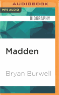 Madden: A Biography