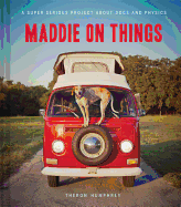 Maddie on Things: A Super Serious Project about Dogs and Physics
