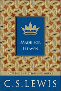 Made for Heaven: And Why on Earth It Matters