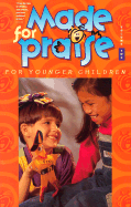 Made for Praise for Younger Children: Volume 2