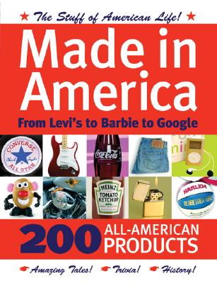 Made in America: From Levi's to Barbie to Google - Freeth, Nick