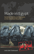 Made in Egypt: Gendered Identity and Aspiration on the Globalised Shop Floor